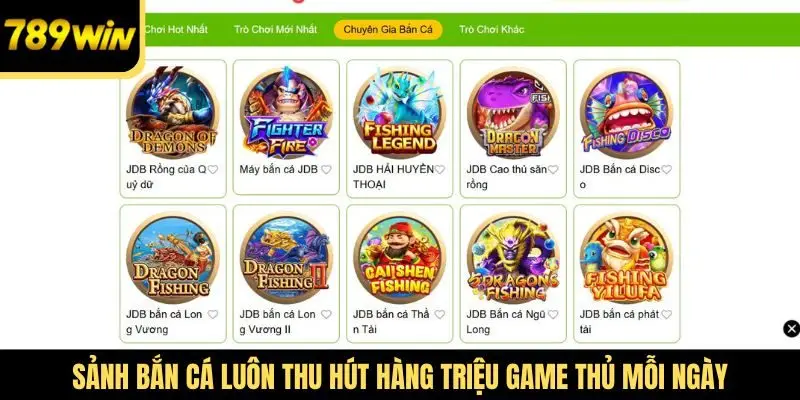 Sảnh bắn cá luôn thu hút hàng triệu game thủ mỗi ngày