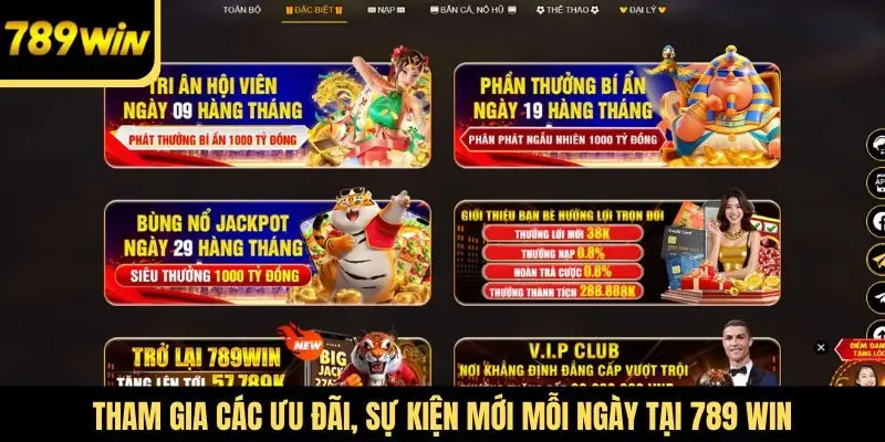 Tham gia các ưu đãi, sự kiện mới mỗi ngày tại 789 Win
